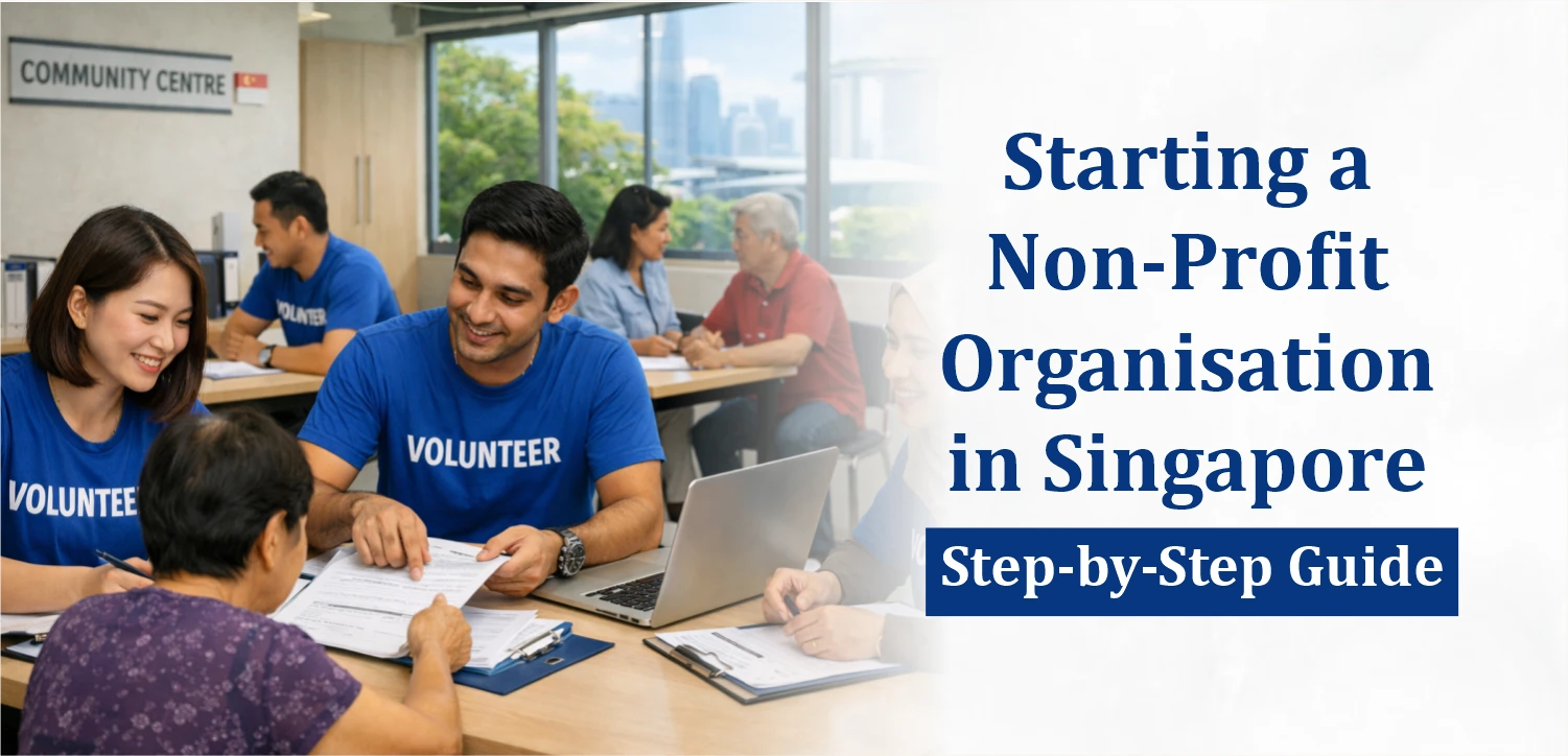 Starting a Non-Profit Organisation in Singapore: Step-by-Step Guide
